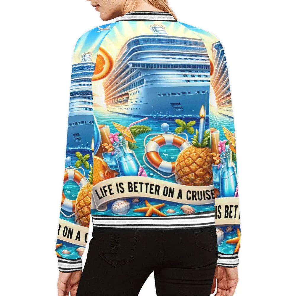 Lifes better on a cruise Bomber Jacket for Women