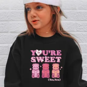 You're Sweet Valentine's Day Sweatshirt for Kids